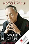 Notker Wolf: „Wohin pilgern wir?“