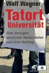 Wolf Wagner: „Tatort Universität“